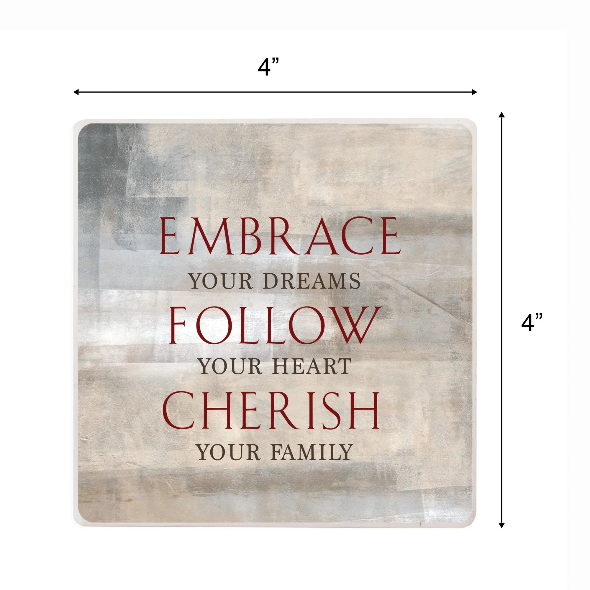 Embrace Follow Cherish Grey 4 x 4 Absorbent Ceramic Square Coasters Pack of 4