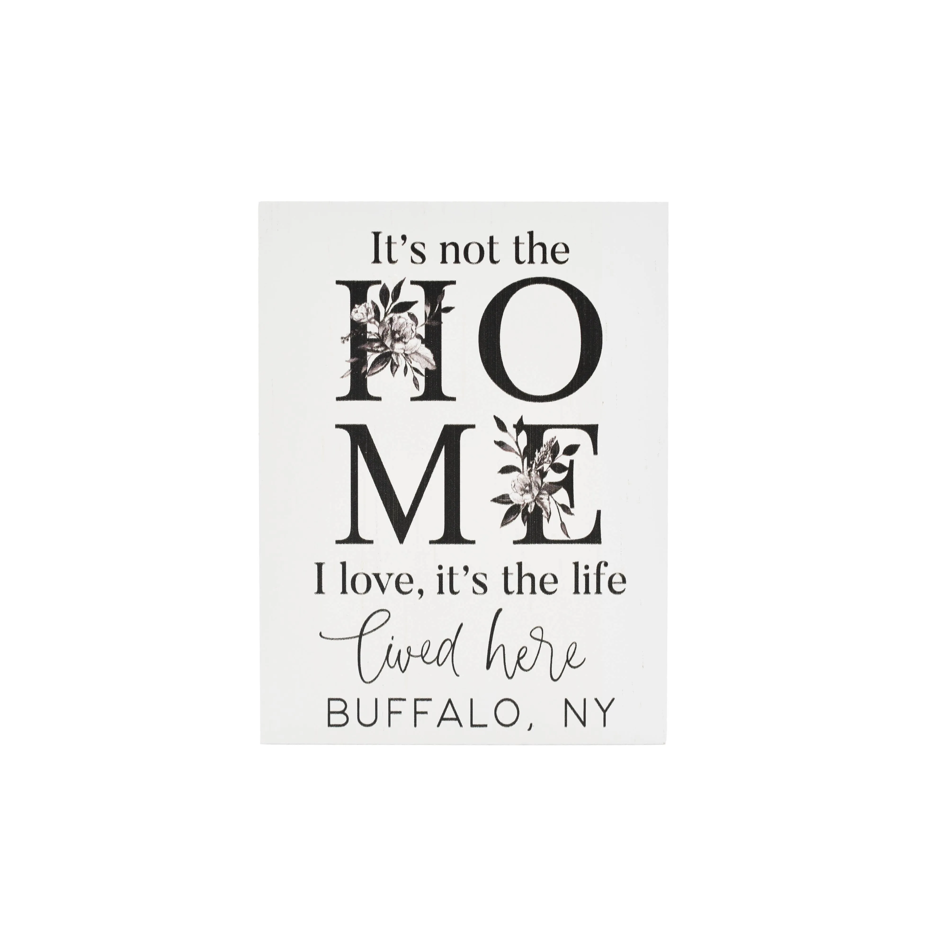 The Life Lived Here Buffalo, NY Wooden Decoration